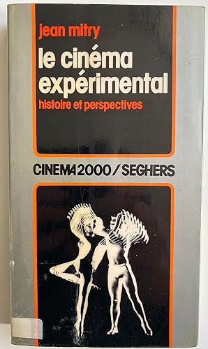 Le cinéma expérimental. Histoire et perspectives.