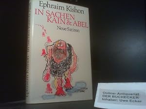 In Sachen Kain & Abel : neue Satiren. [Übers. von Friedrich Torberg. Die Beitr. "Die Bombe für al...
