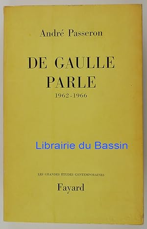 De Gaulle parle 1962-1966