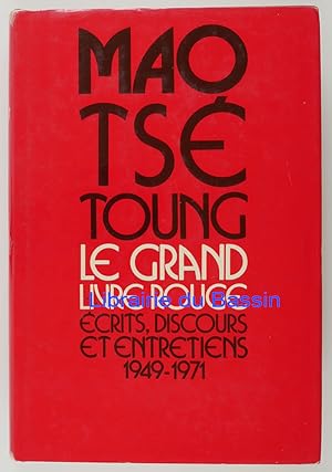 Le grand livre rouge Ecrits, discours et entretiens 1949-1971