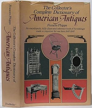 The Collector's Complete Dictionary of American Antiques