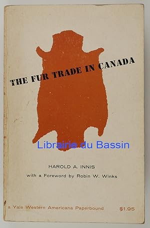 The fur trade in Canada An Introduction to Canadian Economic History