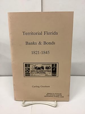 Territorial Florida Banks & Bonds 1821-1845