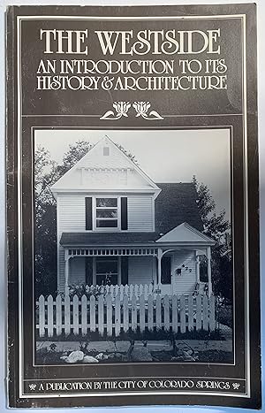 The Westside: An Introduction to its History & Architecture