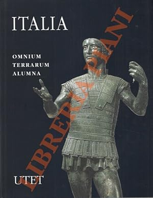 Italia. Omnium terrarum alumna. La civilta' dei Veneti, Reti, Liguri, Celti, Piceni, Umbri, Latin...