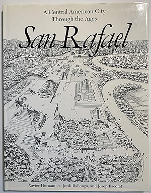 San Rafael: A Central American City Through the Ages