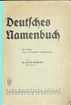 Deutsches Namenbuch. Ein Führer durch Deutschlands Familiennamen (Originalausgabe 1932)