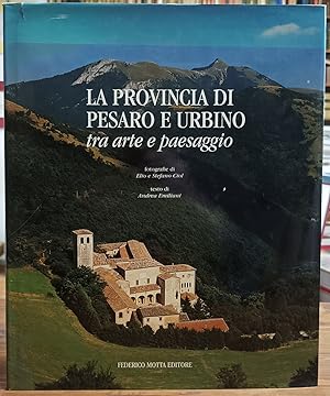 La provincia di Pesaro e Urbino tra arte e Paesaggio