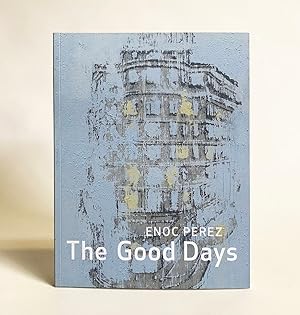 Enoc Perez : The Good Days
