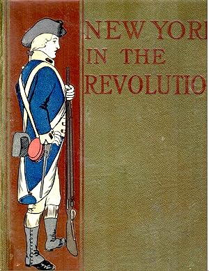 NEW YORK IN THE REVOLUTION AS COLONY AND STATE with the Supplement.