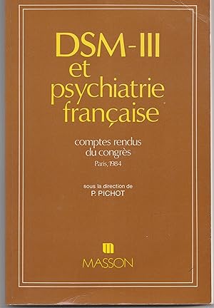 DSM-III et PSYCHIATRIE FRANCAISE - Comptes rendus du Congrès - Paris, 27-28 avril 1984
