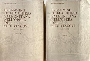 IL CAMMINO DELLA CHIESA SALERNITANA NELL'OPERA DEI SUOI VESCOVI (SEC. V-XX). VOLUME 1, VOLUME 2 (...