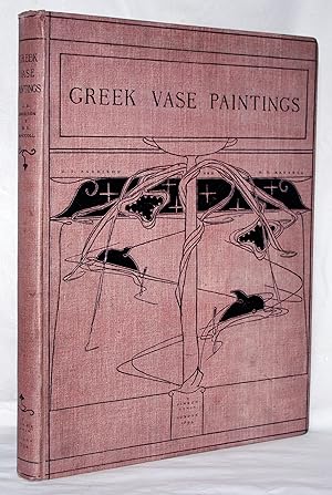 Greek Vase Paintings A selection of examples with preface introduction and descriptions by J. E. ...