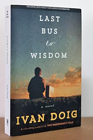 Last Bus to Wisdom: A Novel ***ADVANCE READERS COPY***