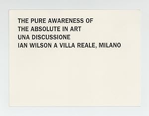 Exhibition card: The Pure Awareness of the Absolute in Art, Una Discussione, Ian Wilson A Villa R...
