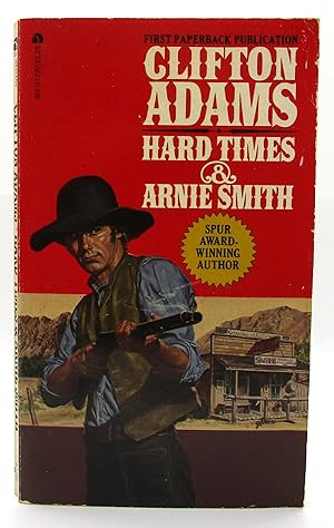 Hard Times & Arnie Smith