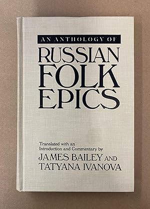 An Anthology of Russian Folk Epics (Folklores and Folk Cultures of Eastern Europe)