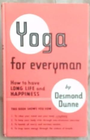 Yoga For Everyman: How to Have Long Life and Happiness