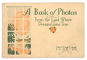 A Book of Photos from the Land Where Dreams Come True. Fruitland Park Florida [cover title]