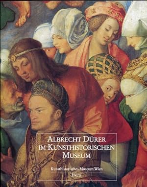 Albrecht Dürer im Kunsthistorischen Museum