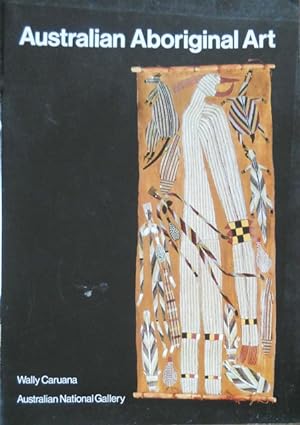 Australian Aboriginal Art. A Souvenir Book of Aboriginal Art in the Australian National Gallery