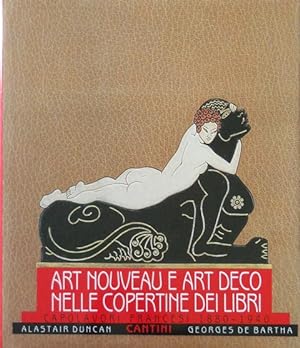 Art Nouveau e Art Deco nrelle copertine dei libri. Capolavori francesi 1880-1940. Prefazione di J...