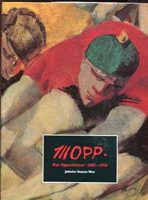 MOPP Max Oppenheimer1885-1954 Jüdisches Museum Wien Katalog anläßlich der Ausstellung 23. Juni - ...