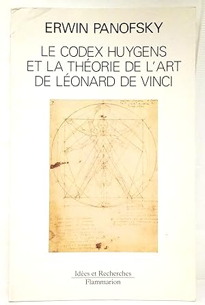 Le Codex Huygens et la Théorie de l'art de Léonard de Vinci. Traduit de l'anglais par Daniel Arasse.