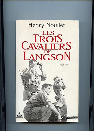 LES TROIS CAVALIERS DE LANGSON . Roman