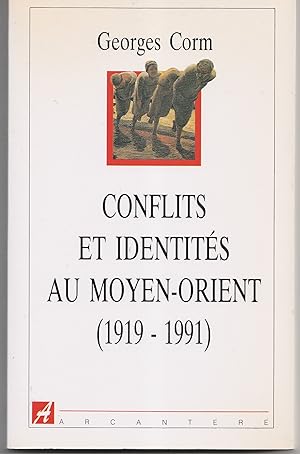 Conflits et identités au Moyen-Orient (1919 - 1991)