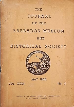 The Journal of the Barbados Museum and Historical Society May 1968, Vol. XXXII, No.3