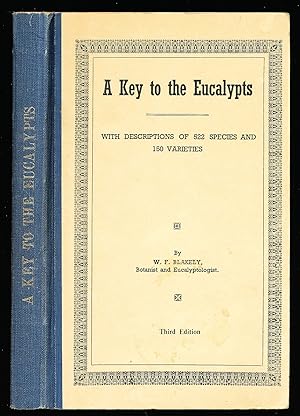 A Key to the Eucalypts, with Descriptions of 522 species and 150 varieties