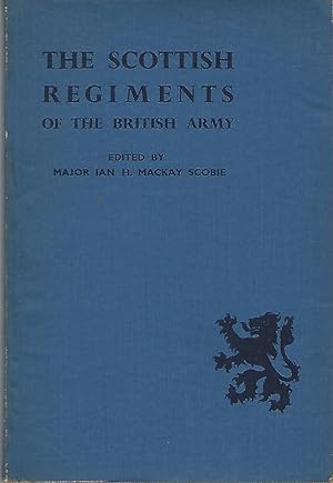 The Scottish Regiments of the British Army