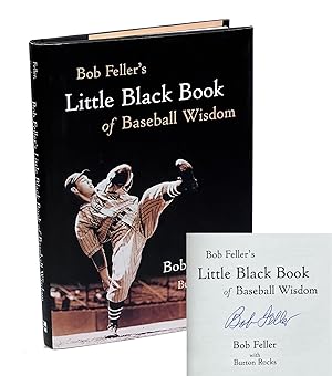 Bob Feller's Little Black Book of Baseball Wisdom