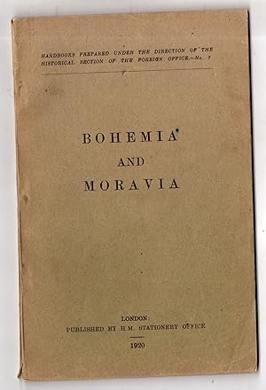 Bohemia and Moravia Handbook Prepared Under the Direction of the Historical Section of the Foreig...