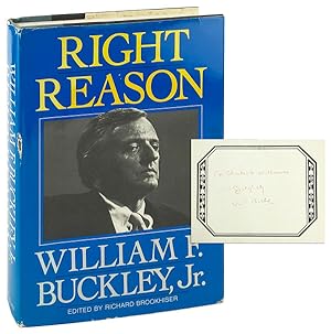 Right Reason: A Collection Selected by Richard Brookhiser [Bookplate Signed by Buckley]