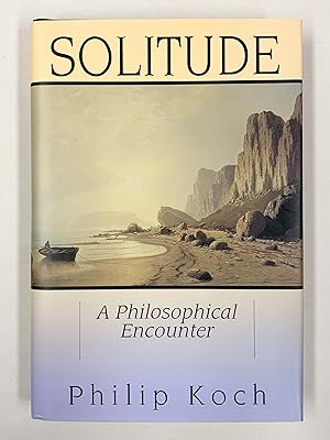 Solitude A Philosophical Encounter