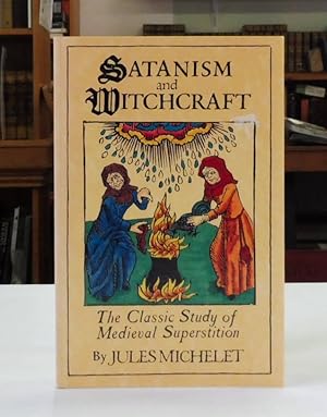 Satanism and Witchcraft: A Study in Medieval Superstition