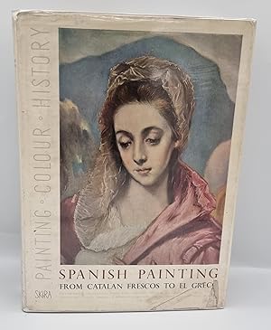 Spanish Painting: 2 Volumes - Volume 1: From The Catalan Frescoes To El Greco; Volume 2: From Vel...