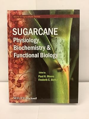 Sugarcane; Physiology, Biochemistry & Functional Biology; World In Agriculture Series