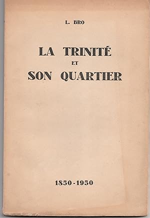 La Trinité et son quatrtier 1850-1950