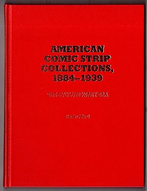 American Comic Strip Collections, 1884-1939 The Evolutionary Era