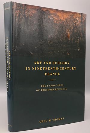 Art and Ecology in Nineteenth-Century France: The Landscapes of Theodore Rousseau