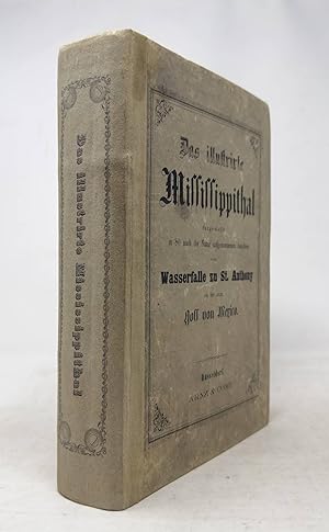 Das illustrirte Mississippithal, dargestellet in 80 nach der Natur aufgenommenen Ansichten vom Wa...