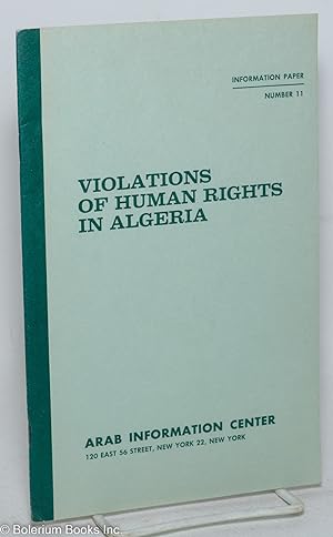 Violations of Human Rights in Algeria. Excerpts from statements by both French and impartial sour...