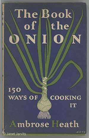 Book of the Onion : 150 Ways Of Cooking It