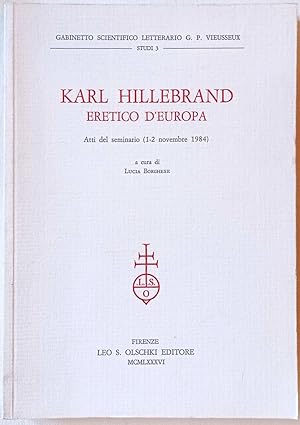 Karl Hillebrand eretico d'Europa. Atti del seminario (1-2 novembre 1984).