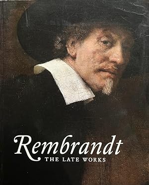 Rembrandt. The late Works