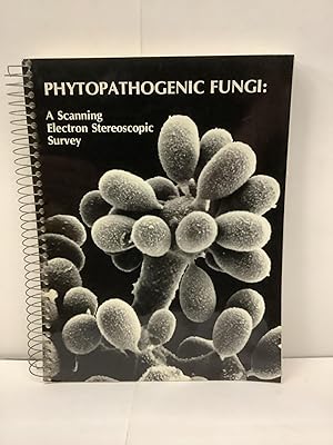 Phytopathogenic Fungi: A Scanning Electron Stereoscope Survey