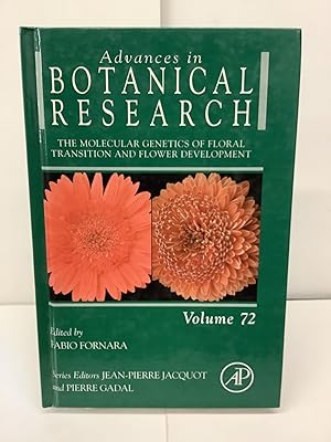 Advances in Botanical Research, Vol. 72, The Molecular Genetics of Floral Transition and Flower D...